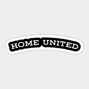 HOME UNITED Sticker